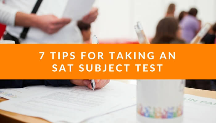 7 Tips for Taking an SAT Subject Test